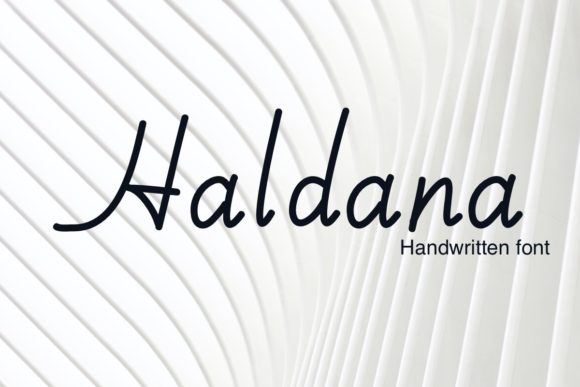 Haldana Font: The Handwritten Typeface That Elevates Your Campaigns