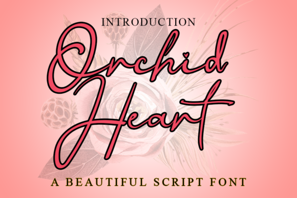 Orchid Heart: A Handwritten Typeface for Editorial Elegance